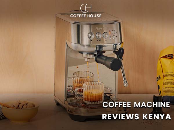 coffee machine reviews kenya